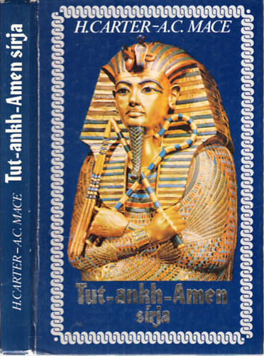 A. C. Mace Howard Carter - Tut-ankh-Amen s�rja