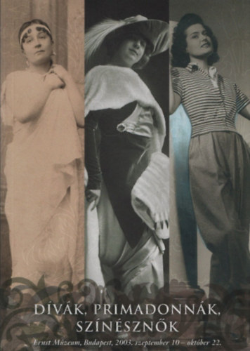 Gajd� Tam�s  (szerk.) - D�v�k, primadonn�k, sz�n�szn�k (J�szai Mari - Fed�k S�ri - Kar�dy Katalin)