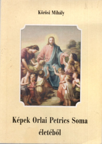 Krsi Mihly - Kpek Orlai Petrics Soma letbl
