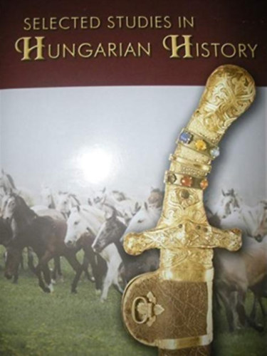 László Botos - Selected Studies in Hungarian History