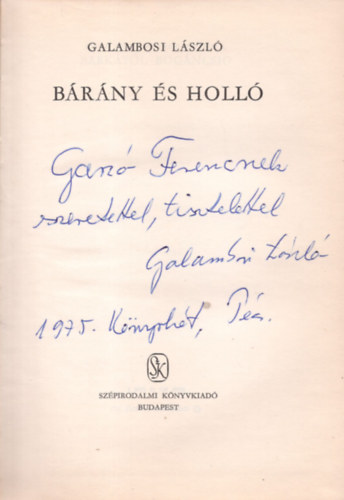Galambosi L�szl� - B�r�ny �s holl� - dedik�lt