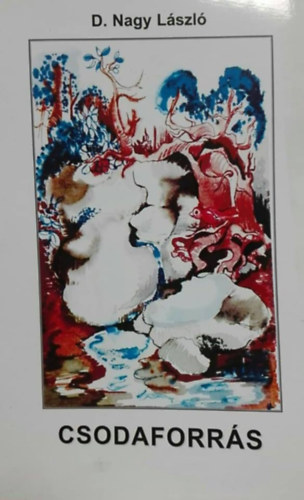 Dr. Nagy L�szl� - Csodaforr�s