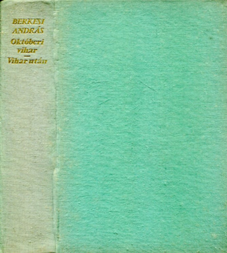 Berkesi Andrs - Oktberi vihar - Vihar utn