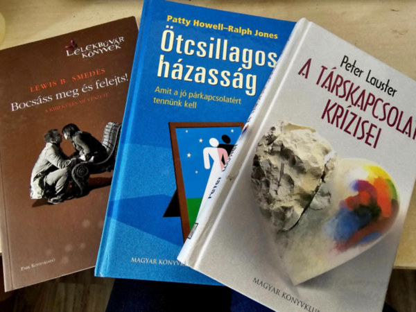 Patty Howell & Ralph Jones, Lewis B. Smedes Peter Lauster - 3db párkapcsolati fejlődést támogató kötet: A társkapcsolat krízisei+ Ötcsillagos házasság+ Bocsáss meg és felejts!
