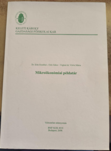 Elek Erzsbet; Tth Gbor; Vghn Dr. Vrs Mria - Mikrokonmiai pldatr