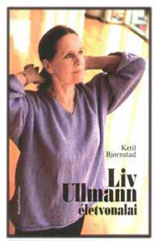 Ketil Bjornstad - Liv Ullmann életvonalai