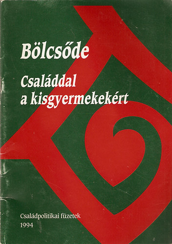 Blcsde - Csalddal a kisgyermekekrt (Csaldpolitikai fzetek)