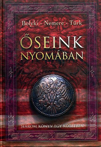 Bolyki; Nemere; Türk - Őseink nyomában