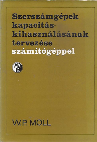 W. P. Moll - Szerszmgpek kapacitskihasznlsnak tervezse szmtgppel