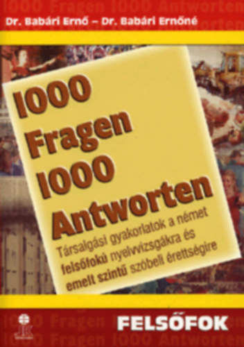 1000 krds 1000 felelet - nmet felsfok nyelvvizsgkra s emelt szint rettsgire