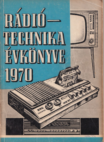A r�di�technika �vk�nyve 1970