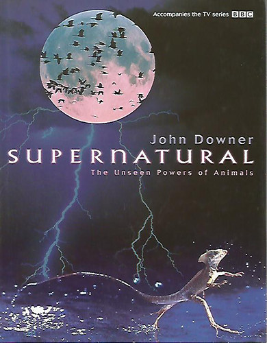 John Downer - Supernatural-The Unseen Powers of Animals