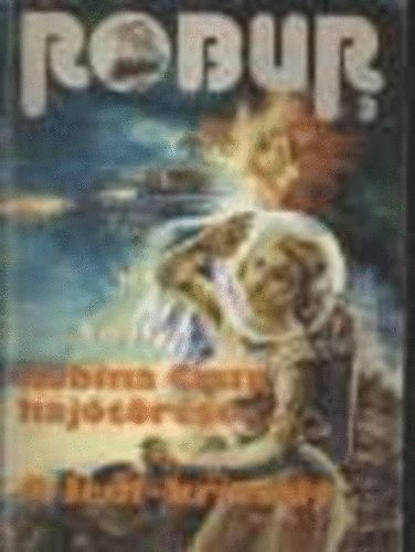 Robur 3. (Robina Crux haj�t�r�se - 1. r�sz, A jedi-krist�ly - 3. r�sz)