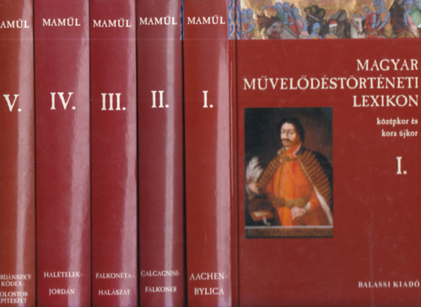Kszeghy Pter  (fszerk.) - MAML- Magyar mveldstrtneti lexikon I-VI. (Az els 6 ktet)