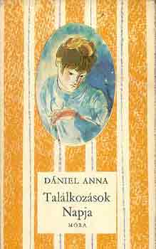 Dániel Anna - Találkozások Napja