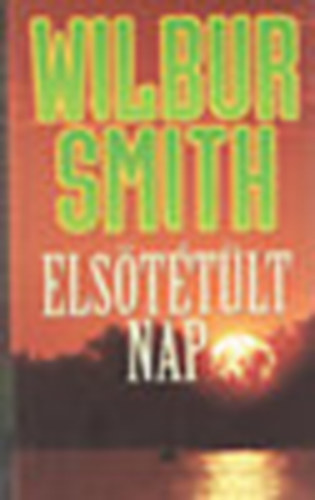 Wilbur Smith - Elsttlt nap