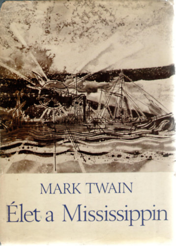 Mark Twain - let a Mississippin