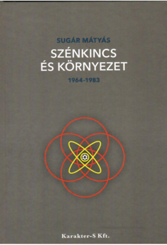 Sugár Mátyás - Szénkincs és környezet