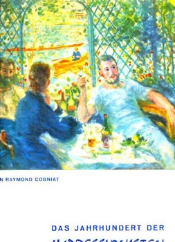 Von R. Cogniat - Das Jahrhundert der Impressionisten