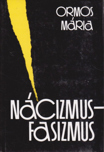 Ormos Mria - Ncizmus-fasizmus