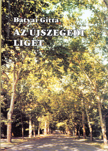 Btyai Gitta - Az jszegedi liget