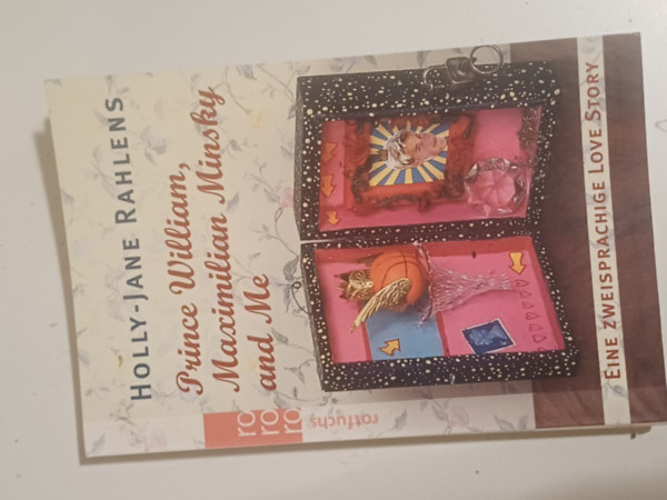 Holly-Jane Rahlens - Prince William, Maximilian Minsky and Me - Eine zweisprachige Love Story