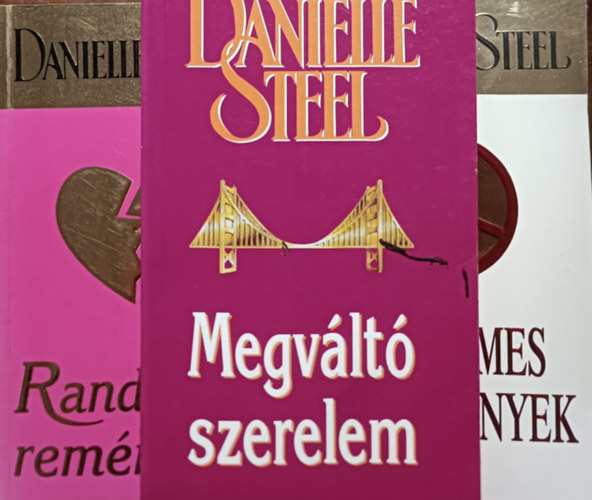 Danielle Steel - Randev a remnnyel + Szerelmes agglegnyek + Megvlt szerelem (3 ktet)