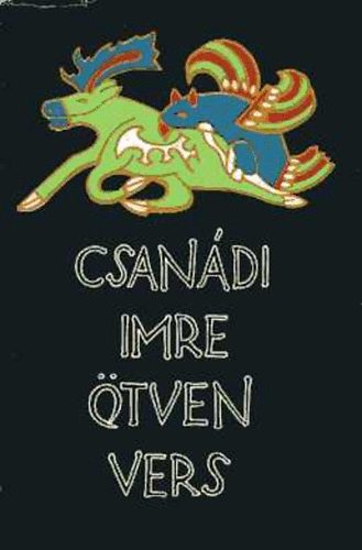 Csanádi Imre - Ötven vers