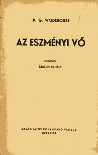 Pelham Grenville Wodehouse - Az eszményi vő