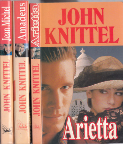 John Knittel - 3 db John Knittel reg�ny: Arietta + Amadeus + Therese