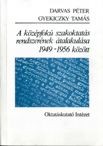 Gyekiczky Tams Darvas Pter - A kzpfok szakoktats rendszernek talakulsa 1949-1956 kztt