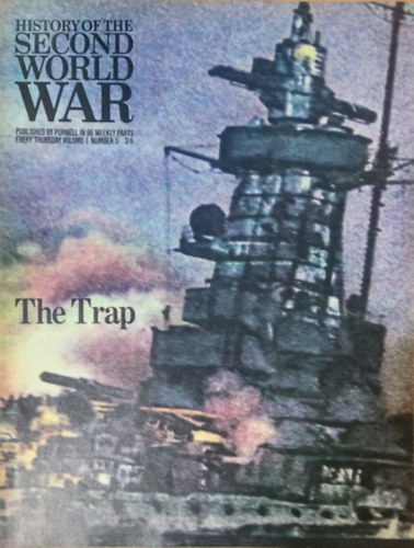 Imperial War Museum, Basil Liddell-Hart, Barrie Pitt Purnell and Sons Ltd. - History of the Second World War - The Trap (Volume 1, Number 5.)