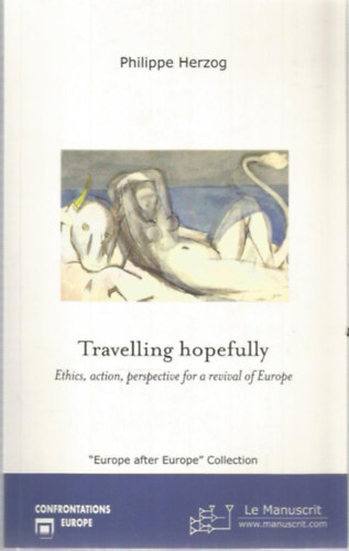 Philippe Herzog - Travelling hopefully - Ethics, action, perspective for a revival of Europe