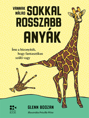 Glenn Boozan - Vannak nlad sokkal rosszabb anyk