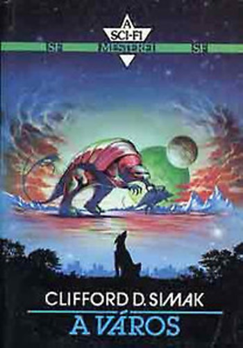 Clifford D. Simak - A v�ros (A Sci-fi mesterei)