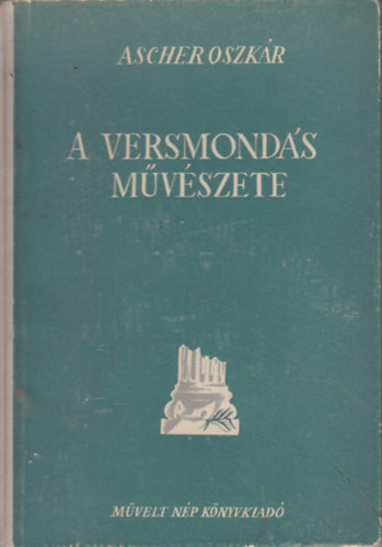 Ascher Oszkr - A versmonds mvszete s a sznpadi beszd