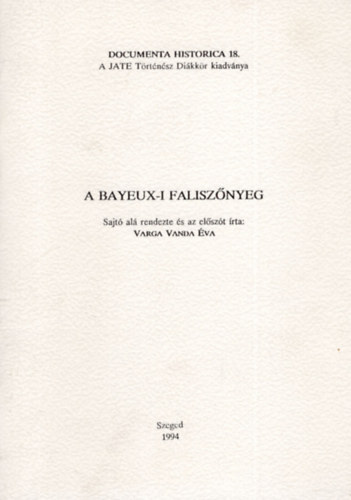 Novk Gyrgy - A Bayeux-i falisznyeg