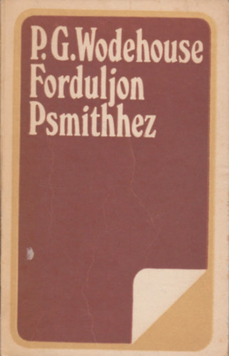 Pelham Grenville Wodehouse - Forduljon Psmithhez