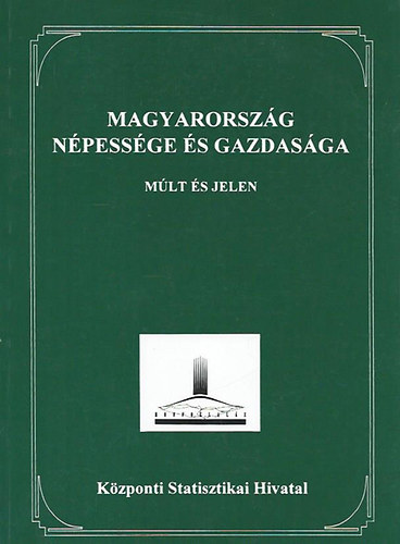Magyarorszg npessge s gazdasga - mlt s jelen