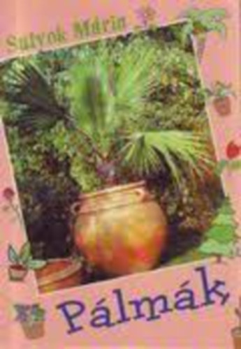 Sulyok M�ria - P�lm�k