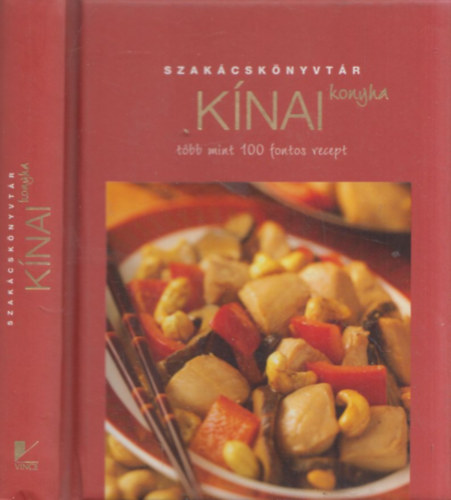 szerk.: Bir gnes - Szakcsknyvtr - Knai konyha