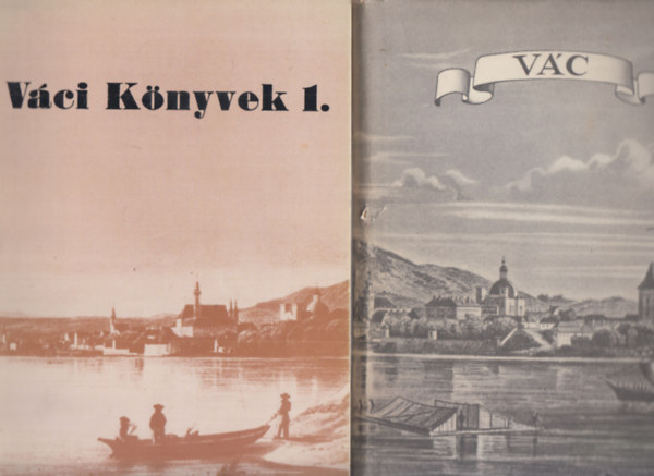 2 db. V�c helyt�rt�neti k�tet (V�ci k�nyvek 1. + V�rosk�pek-M�eml�kek: V�c)