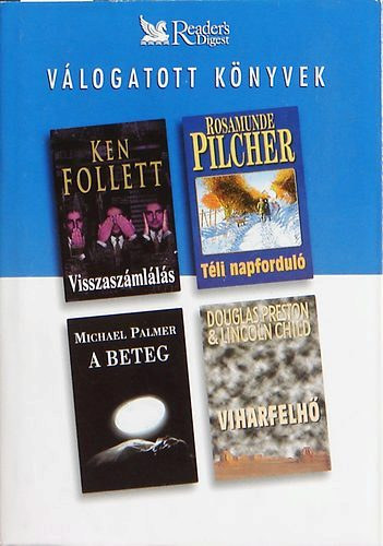 Follett-Pilcher-Palmer - Vlogatott knyvek-Visszaszmlls-Tli napfordul-A beteg-Viharfelh