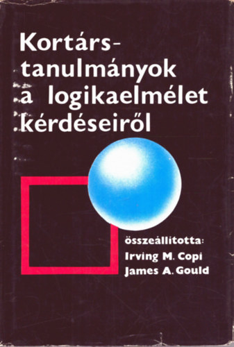 Irving M.-Gould, James A Copi - Kortrs-tanulmnyok a logikaelmlet krdseirl