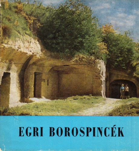 Bak� Ferenc - Egri Borospinc�k
