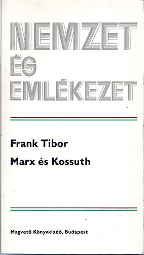 Frank Tibor - Marx s Kossuth