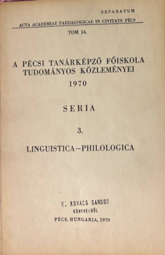 A Pcsi Tanrkpz Fiskola Tudomnyos Kzlemnyei 1970 Seria 3. Linguistica-Psychologica