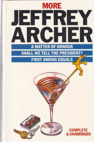 Jeffrey Archer - A Matter Of Honor - Shall We Tell The President? - First Among Equals (3 db. �r�s)