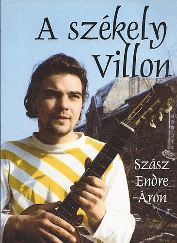 Szsz Endre ron - A szkely Villon