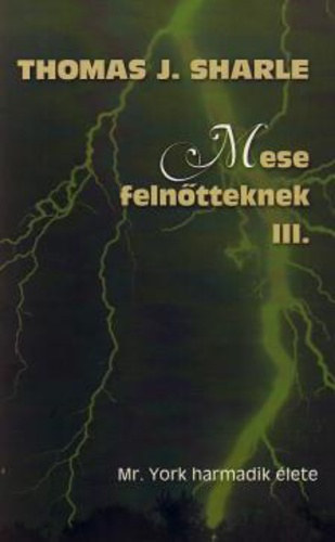 Thomas J. Sharle - Mese felnőtteknek III.